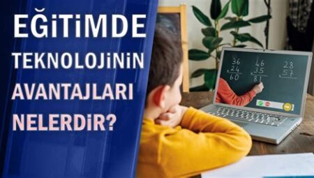 Eğitimde Teknolojinin Rolü